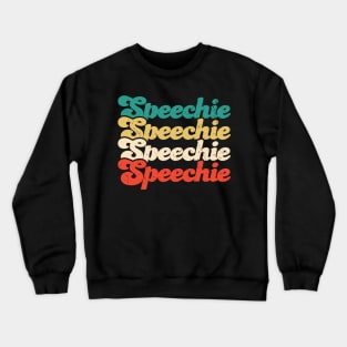 Im Just Speechie - Vintage Retro SLP Shirt for Speech Therapist Crewneck Sweatshirt